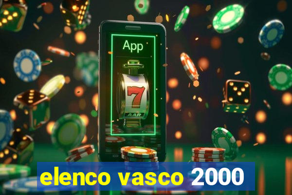 elenco vasco 2000
